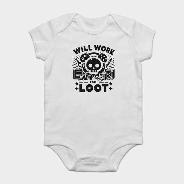 Will Work for Loot Baby Bodysuit by Frank Ring